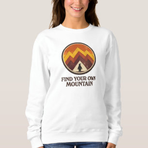 Find Your Own Mountain– Inspirational Penguin Sweatshirt