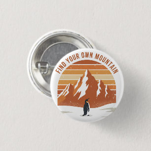 Find Your Own Mountain - the inspirational penguin 3 Cm Round Badge