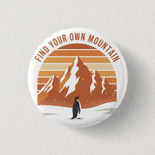 Find Your Own Mountain - the inspirational penguin 3 Cm Round Badge