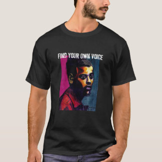 Find Your Own Voice T-Shirt