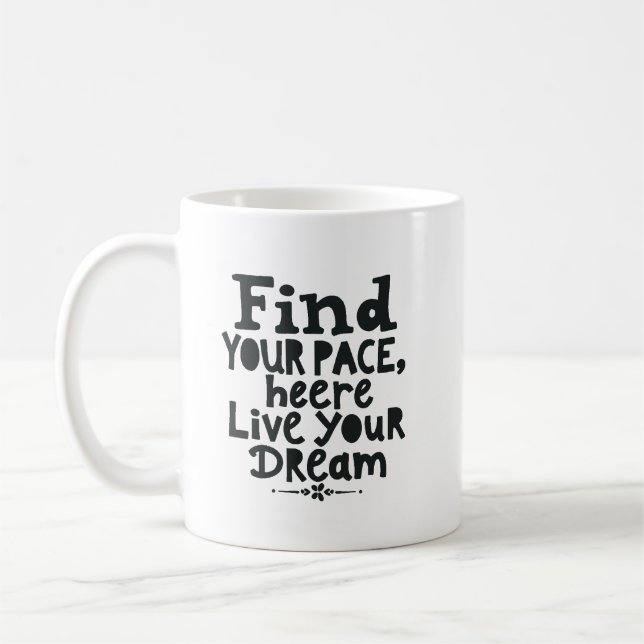 Find Your Pace, Live Your Dream  Coffee Mug (Left)