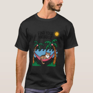 Find Your Paradise Relaxing Cat In Hammock T-Shirt