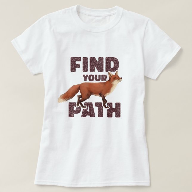 FIND YOUR PATH FOREST FOX T-Shirt (Design Front)