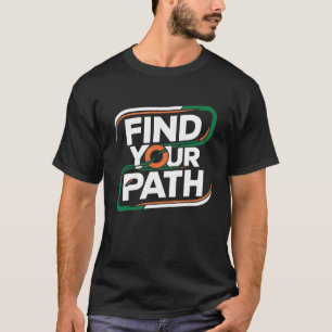 Find Your Path Hazem Alex T-Shirts