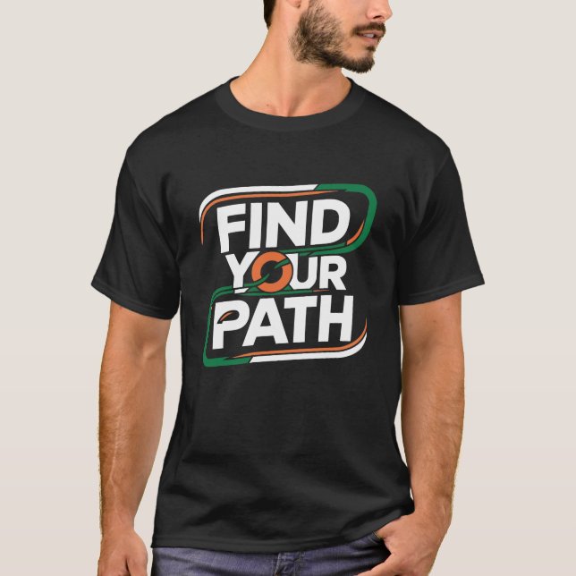 Find Your Path | Hazem Alex T-Shirts (Front)