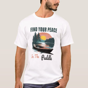Find Your Peace in the Paddle T-Shirt