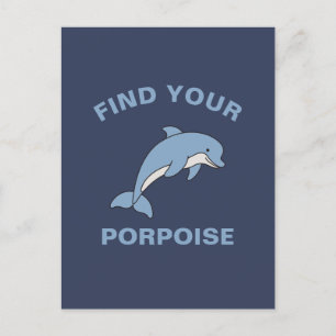 Find Your Porpoise Funny Ocean Sea Animal Fish Pun Postcard