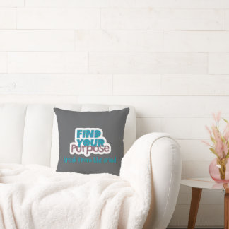 Find Your Purpose Pillow
