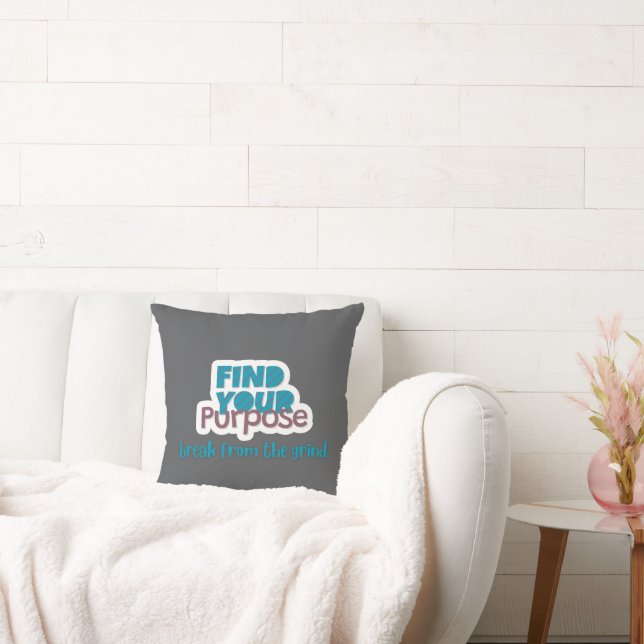 Find Your Purpose Pillow (Couch)