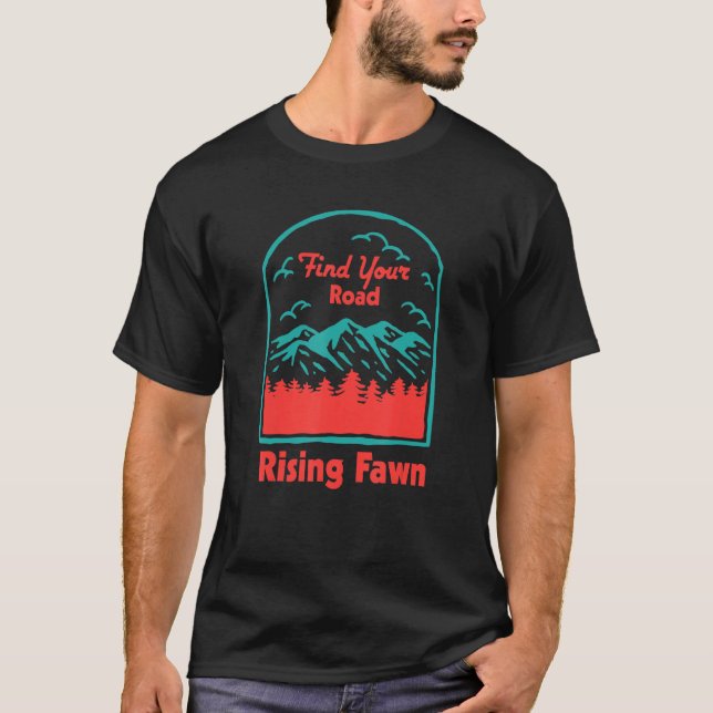 Find Your Road Camping Sayings Camper Quotes Risin T-Shirt (Front)
