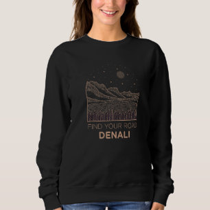 Find Your Road Outdoor Denali Nature Alaska Hiking Sweatshirt