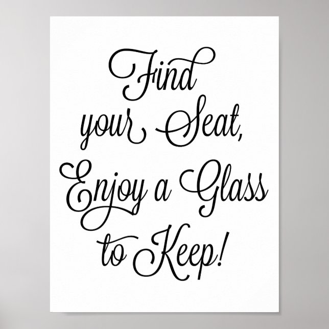 Find Your Seat Enjoy a Glass to Keep Wedding Sign (Front)