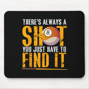 Find Your Shot Pool Hall Billiards Motivation Mouse Mat