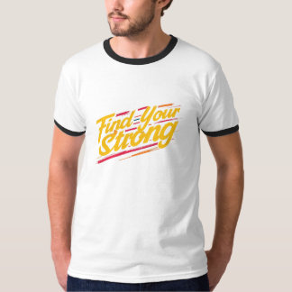 Find Your Strong T-Shirt