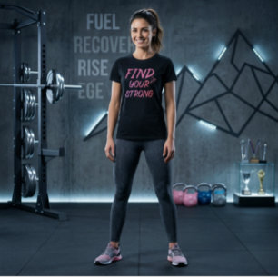 FIND YOUR STRONG T-Shirt