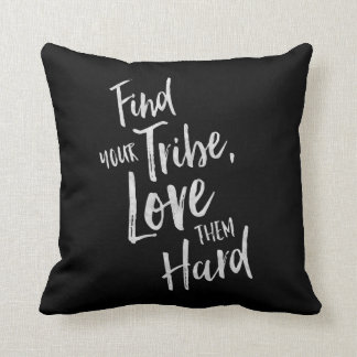 Find Your Tribe - Inspirational Pillow