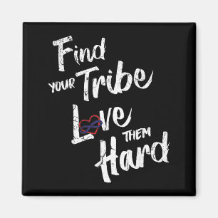 Find Your Tribe Love Them Hard Funny Family Reunio Magnet