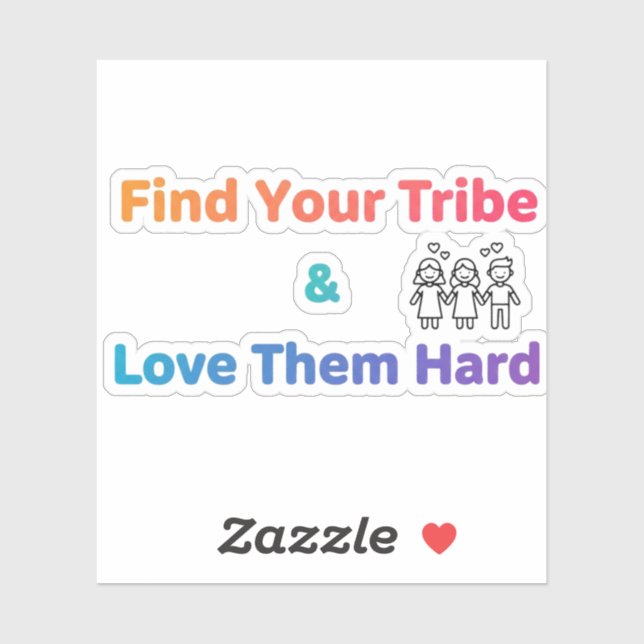 Find Your Tribe Love Them Hard Inspirational  (Sheet)
