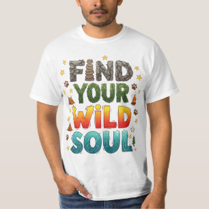 Find Your Wild Soul Camping Adventure Outdoor T-Shirt