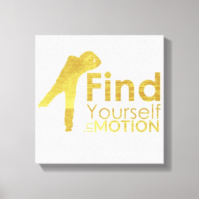 Find Yourself In Motion Canvas | Gold (Front)