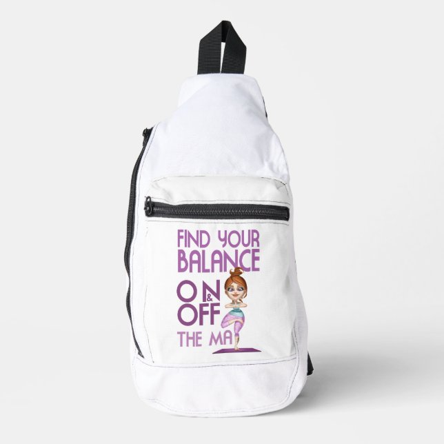 Find yout balance on & off the Mat - yoga  Sling Bag (Front)