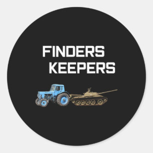 Finders Keepers - Ukrainian Tractor Russian Tank - Classic Round Sticker
