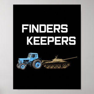 Finders Keepers - Ukrainian Tractor Russian Tank - Poster