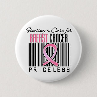 Finding a Cure For Breast Cancer PRICELESS 6 Cm Round Badge