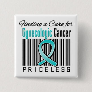 Finding a Cure For Gynaecologic Cancer PRICELESS 15 Cm Square Badge