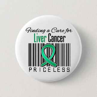 Finding a Cure For Liver Cancer PRICELESS 6 Cm Round Badge