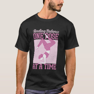 Finding Balance One Pose at a Time Yoga Mum T-Shirt