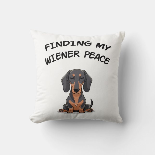 Finding my Wiener Peace Funny Dachshund Gift Cushion (Front)