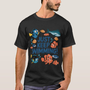 Finding Nemo - Just keep swimming T-Shirt