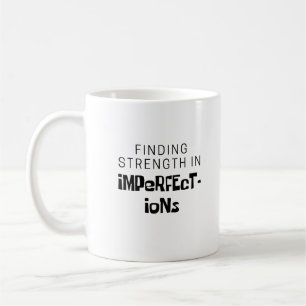 Finding Strength in Imperfections Inspirational Mu Coffee Mug