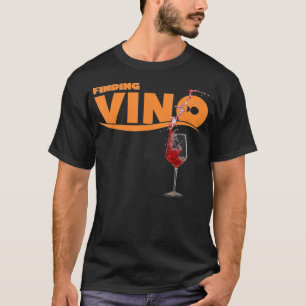 Finding Vino T-Shirt for Wine Lovers
