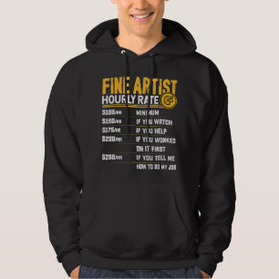 Fine Artist Hourly Rate Funny Art Artwork Painting Hoodie