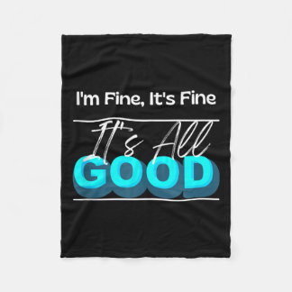 Fine Fine Good Funny Graphic Gift Sleeveless Fleece Blanket