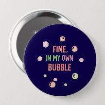 Fine, In My Own Bubble - Pastel Bubble
