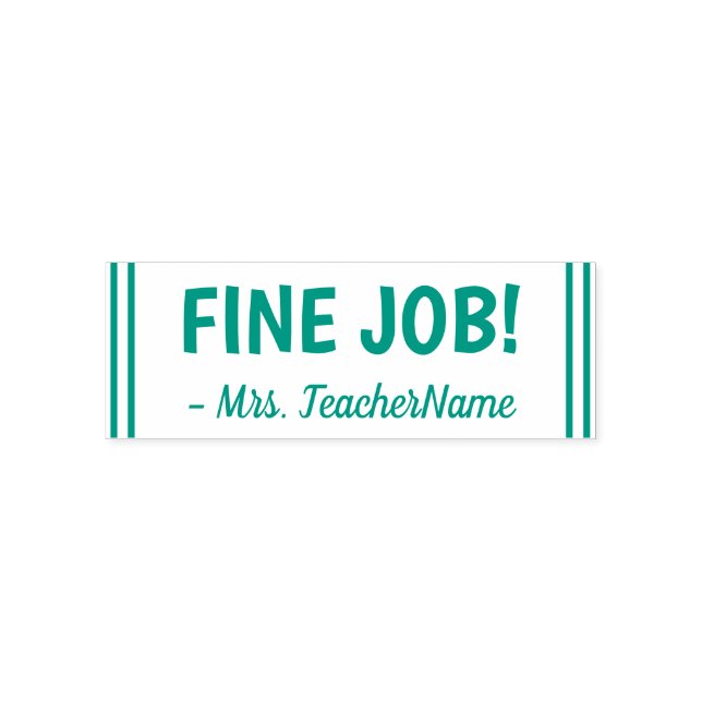 "FINE JOB!" + Custom Teacher Name Rubber Stamp (Design)