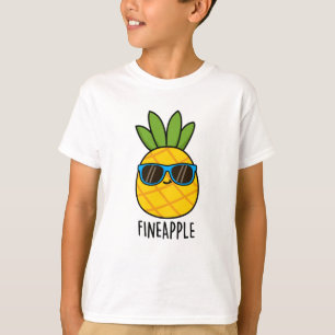 Fineapple Funny Pineapple Pun  T-Shirt