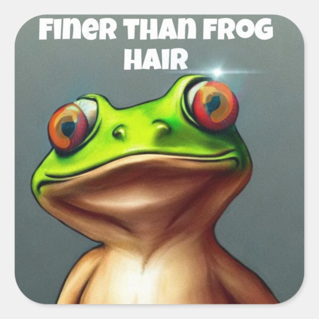 Finer than frog hair humour sticker (Front)