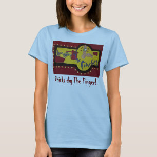 Finger Logo, Chicks dig The Finger! - Customised T-Shirt