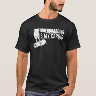 Fingerboard Finger Skateboarding Fingerboarding Tr T-Shirt