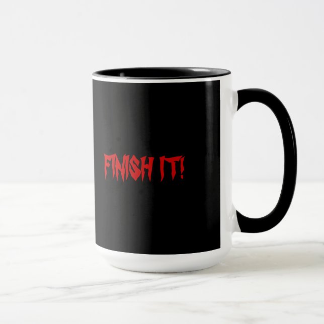 FINISH IT! coffee mug (Right)