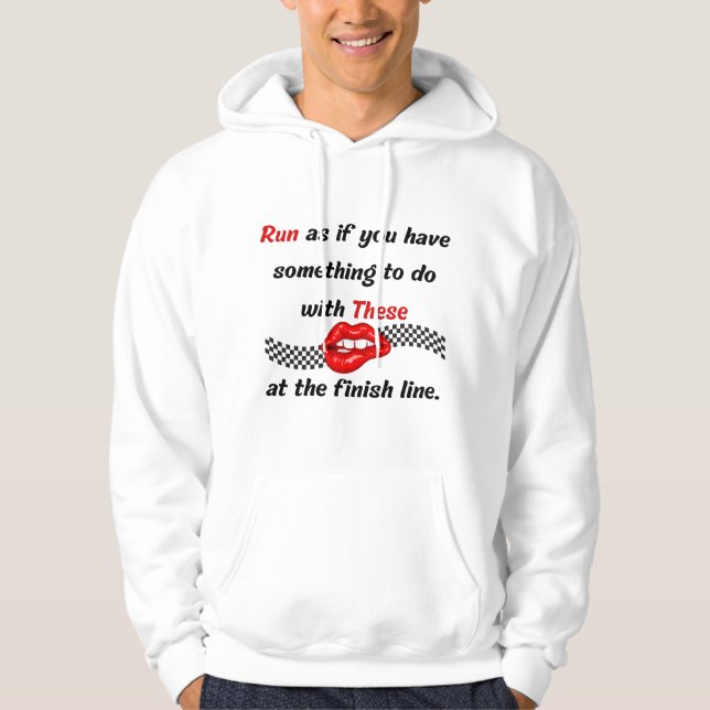 Finish Line Funny Sarcastic Red Lips Running Quote Hoodie (Front)