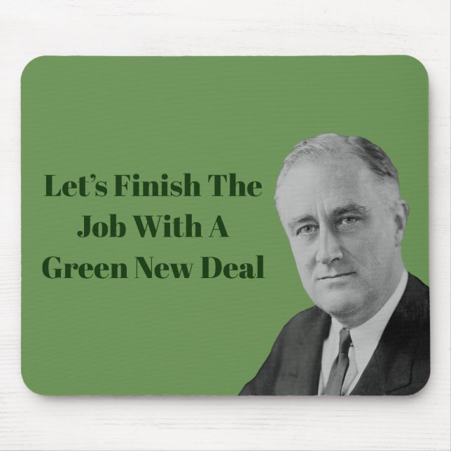Finish The Job Green New Deal Mouse Mat (Front)