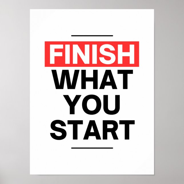 Finish what you start - Entrepreneur motivational  Poster (Front)