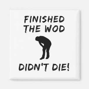 FINISHED THE WOD DIDN'T DIE Crossfit-Inspired Fun Magnet