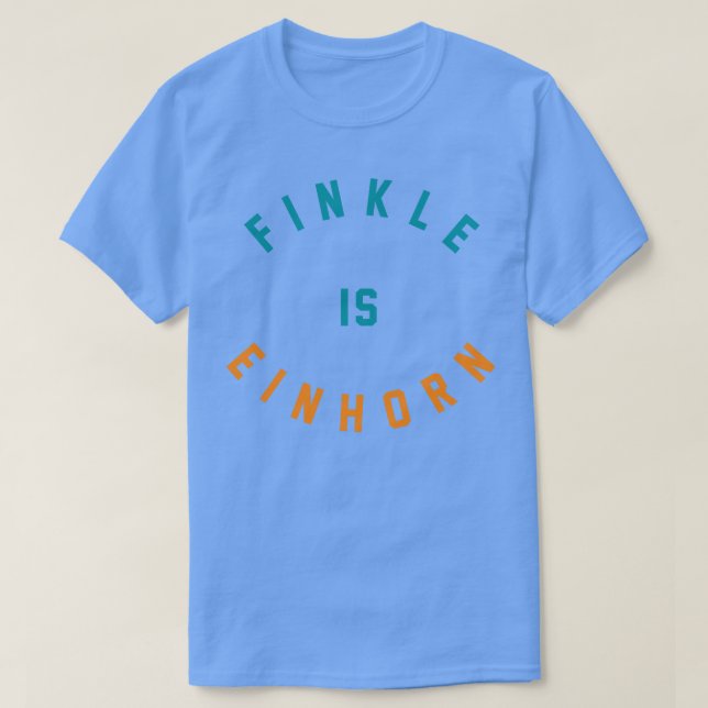 Finkle is Einhorn 1 T-Shirt (Design Front)