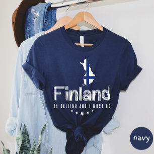 Finland Is Calling And I Must Go T-shirt